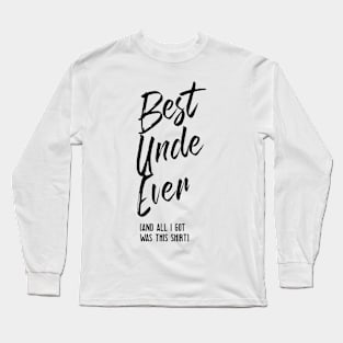 Best Uncle Ever Long Sleeve T-Shirt